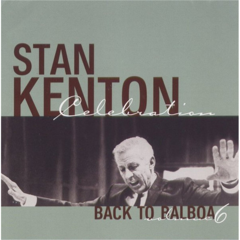Книга Stan Kenton – Celebration - Back To Balboa - Volume 6 Книга Stan Kenton – Celebration - Back To Balboa - Volume 6