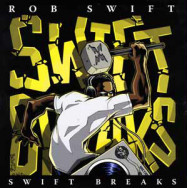 Rob Swift – Swift Breaks