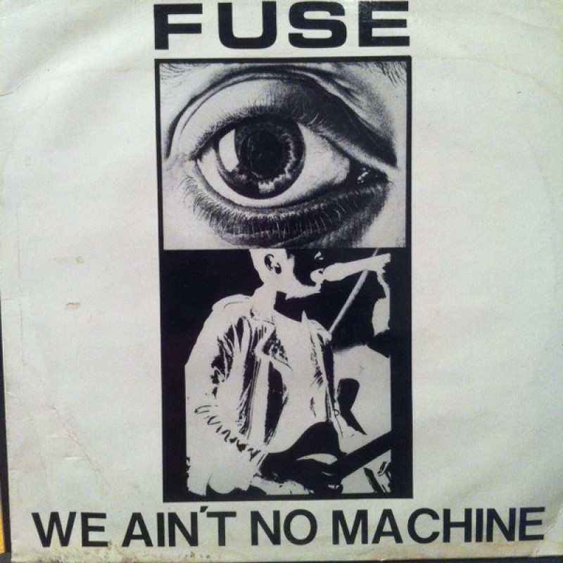Fuse - We Ain't No Machine Fuse - We Ain't No Machine