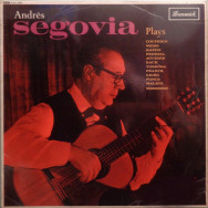 Andrés Segovia - Plays