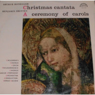 Arthur Honegger / Benjamin Britten – Christmas Cantata / A Ceremony Of Carols