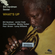 Bill Hardman Sextet - What`s Up