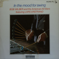 Bob Wilber And The American All Stars Featuring Lars Erstrand – In The Mood For Swing