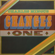 Charles Mingus - Changes One