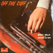 Eric Silk & His Southern Jazz Band - Off The Cuff